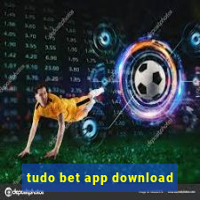 tudo bet app download